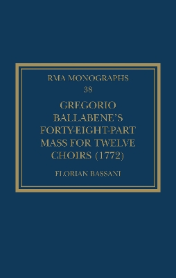 Gregorio Ballabene’s Forty-eight-part Mass for Twelve Choirs (1772) book