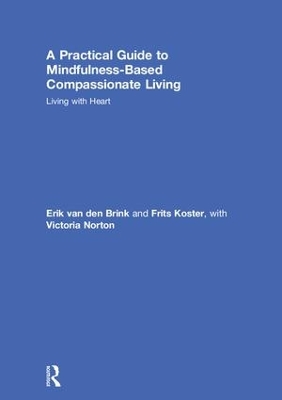 Practical Guide to Mindfulness-Based Compassionate Living by Mark Williams