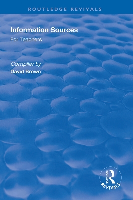 Information Sources for Teachers by David Brown