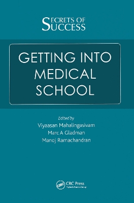 Secrets of Success: Getting into Medical School by Manoj Ramachandran