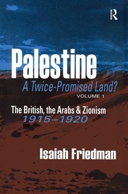 Palestine: A Twice-Promised Land? by Isaiah Friedman