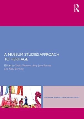 Museums Studies Approach to Heritage by Sheila Watson