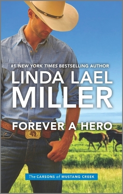 Forever a Hero by Linda Lael Miller