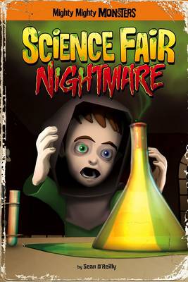 Science Fair Nightmare by Sean O'Reilly