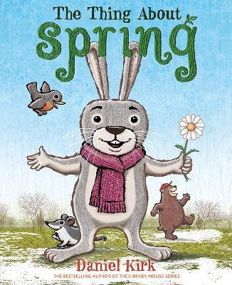 The Thing About Spring by Daniel Kirk