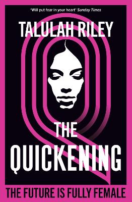 The Quickening: a brilliant, subversive and unexpected dystopia for fans of Vox and The Handmaid's Tale book