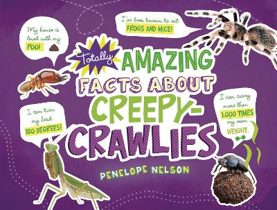 Totally Amazing Facts About Creepy-Crawlies book