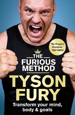 The Furious Method: The Sunday Times bestselling guide to a healthier body & mind by Tyson Fury