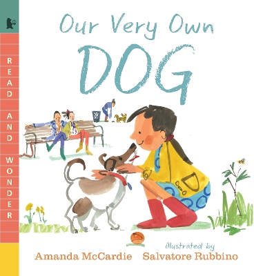 Our Very Own Dog: Taking Care of Your First Pet by Salvatore Rubbino