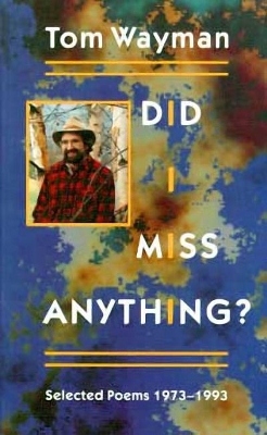 Did I Miss Anything?: Selected Poems 1973-1993 book