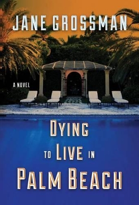 Dying to Live in Palm Beach book