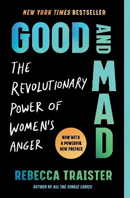 Good and Mad: The Revolutionary Power of Women's Anger book