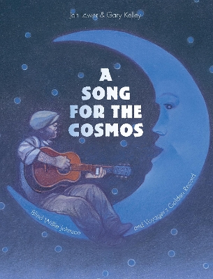 Song for the Cosmos: Blind Willie Johnson and Voyager's Golden Record book