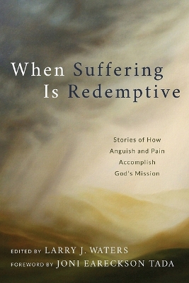 When Suffering Is Redemptive book