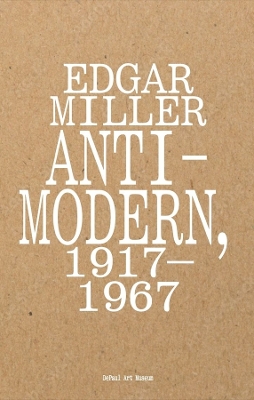 Edgar Miller: Anti-Modern, 1917–1967 book