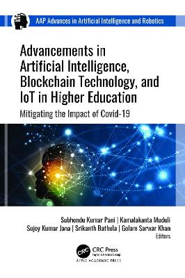 Advancements in Artificial Intelligence, Blockchain Technology, and IoT in Higher Education: Mitigating the Impact of COVID-19 book