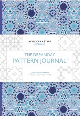 Dreamday Pattern Journal: Marrakech: Moroccan Style book