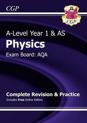 A-Level Physics: AQA Year 1 & AS Complete Revision & Practice with Online Edition by CGP Books