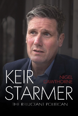 Keir Starmer: The Unauthorised Biography book