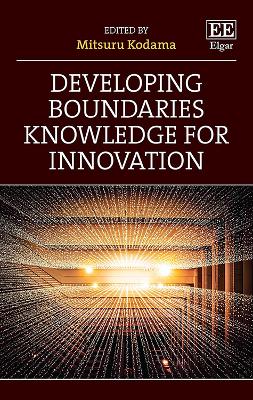 Developing Boundaries Knowledge for Innovation book