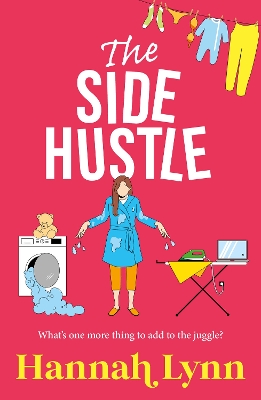 The Side Hustle: A brilliantly funny contemporary read from Hannah Lynn for 2025 book