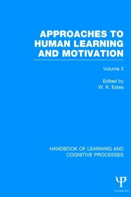 Handbook of Learning and Cognitive Processes by William Estes