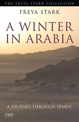 Winter in Arabia by Freya Stark