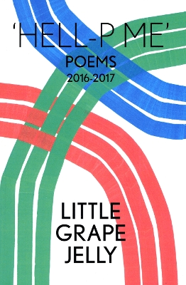 HELL-P ME: Poems 2016-2017 book