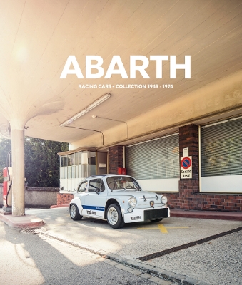 Abarth: Racing Cars. Collection 1949-1974 book