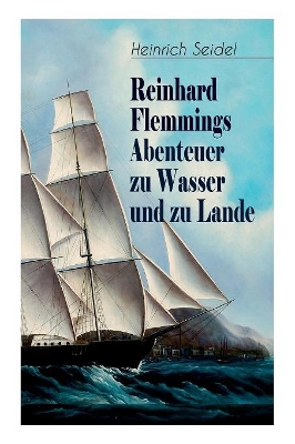 Reinhard Flemmings Abenteuer zu Wasser und zu Lande: Ein spannender Roman aus der mecklenburgischen Heimat book