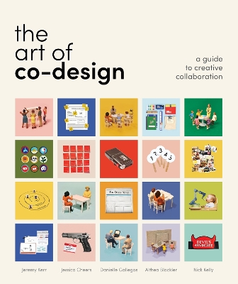 The Art of Co-Design: Solving problems through creative collaboration book