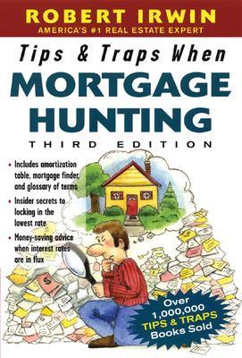 Tips and Traps When Mortgage Hunting book