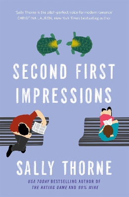 Second First Impressions: A heartwarming romcom from the bestselling author of The Hating Game by Sally Thorne
