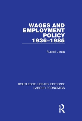 Wages and Employment Policy 1936-1985 book