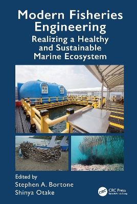 Modern Fisheries Engineering: Realizing a Healthy and Sustainable Marine Ecosystem book