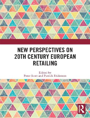 New Perspectives on 20th Century European Retailing by Peter Scott