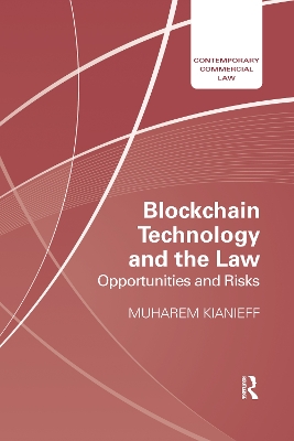 Blockchain Technology and the Law: Opportunities and Risks by Muharem Kianieff