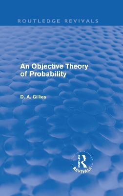 Objective Theory of Probability by Donald Gillies