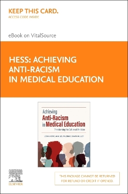 Achieving Anti-Racism in Medical Education - Elsevier E-Book on Vitalsource (Retail Access Card): Achieving Anti-Racism in Medical Education - Elsevier E-Book on Vitalsource (Retail Access Card) book