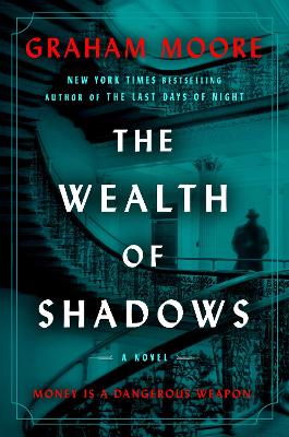 The Wealth of Shadows: A Novel book
