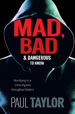 Mad, Bad and Dangerous to Know book