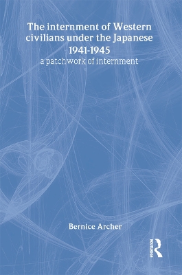 Internment of Western Civilians under the Japanese 1941-1945 book