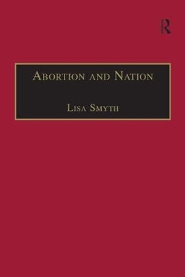 Abortion and Nation: The Politics of Reproduction in Contemporary Ireland book