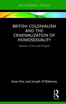 British Colonialism and the Criminalization of Homosexuality by Enze Han