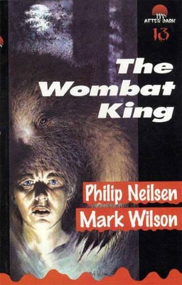 The Wombat King: After Dark Book 13 book