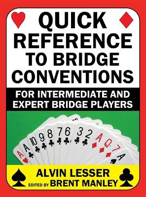 Quick Reference to Bridge Conventions: For Intermediate and Expert Bridge Players book