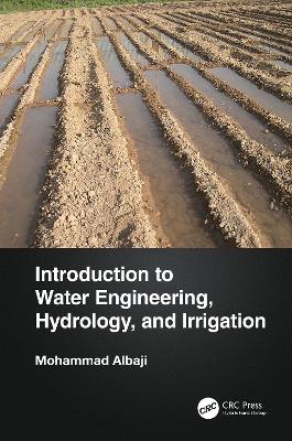 Introduction to Water Engineering, Hydrology, and Irrigation book