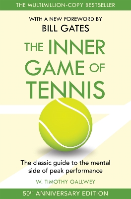 The The Inner Game of Tennis: The classic guide to the mental side of peak performance by W. Timothy Gallwey