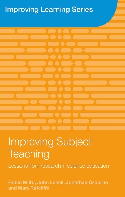 Improving Subject Teaching: Lessons from Research in Science Education by Robin Millar