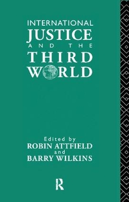 International Justice and the Third World by Robin Attfield